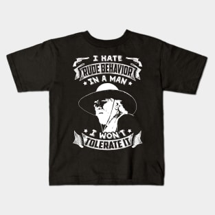 I hate rude behavior in a man Kids T-Shirt